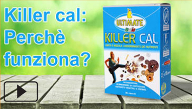 KILLER CAL: perchè funziona? 